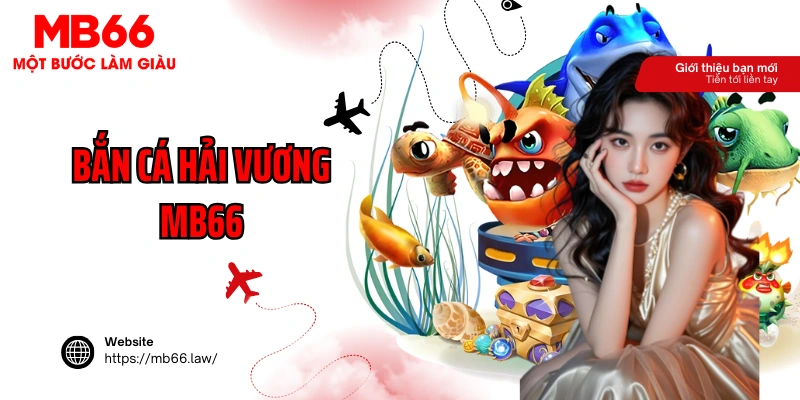 Bắn Cá Hải Vương MB66
