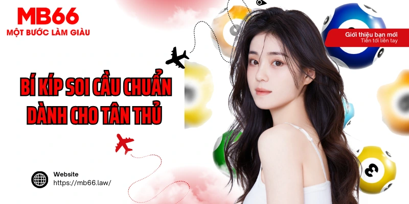 Bí kíp soi cầu chuẩn dành cho tân thủ