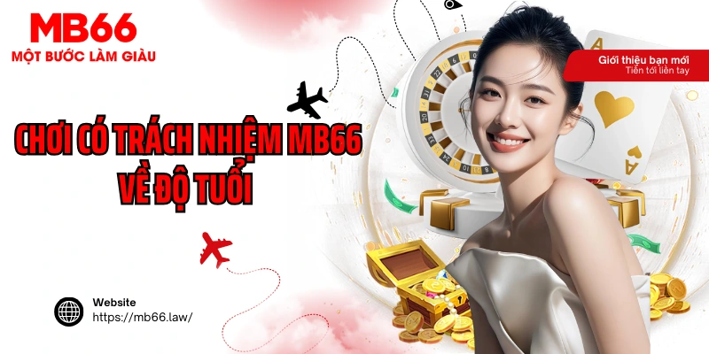 Chơi có trách nhiệm MB66 về độ tuổi
