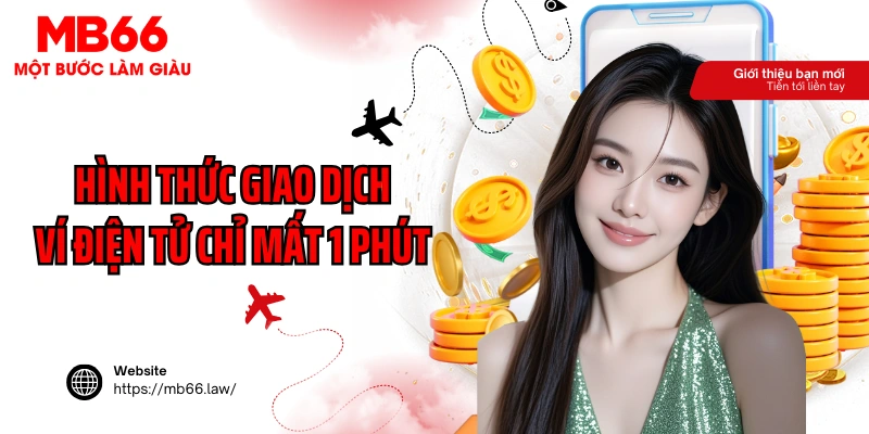 Hình thức giao dịch ví điện tử chỉ mất 1 phút
