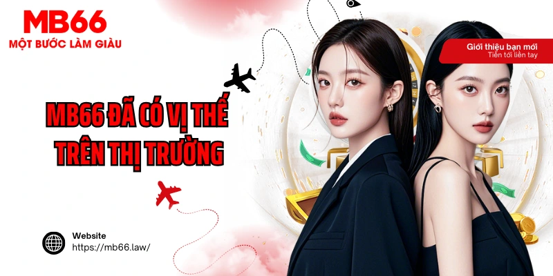 MB66 đã có vị thế trên thị trường